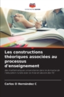 Image for Les constructions theoriques associees au processus d&#39;enseignement