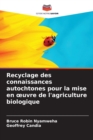 Image for Recyclage des connaissances autochtones pour la mise en oeuvre de l&#39;agriculture biologique