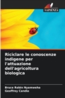 Image for Riciclare le conoscenze indigene per l&#39;attuazione dell&#39;agricoltura biologica