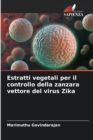 Image for Estratti vegetali per il controllo della zanzara vettore del virus Zika