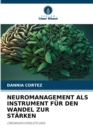 Image for Neuromanagement ALS Instrument Fur Den Wandel Zur Starken