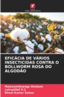Image for Eficacia de Varios Insecticidas Contra O Bollworm Rosa Do Algodao