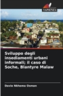 Image for Sviluppo degli insediamenti urbani informali; il caso di Soche, Blantyre Malaw