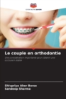 Image for Le couple en orthodontie