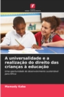Image for A universalidade e a realizacao do direito das criancas a educacao