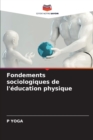 Image for Fondements sociologiques de l&#39;education physique