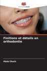 Image for Finitions et details en orthodontie