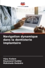 Image for Navigation dynamique dans la dentisterie implantaire