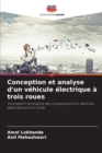 Image for Conception et analyse d&#39;un vehicule electrique a trois roues