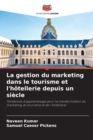 Image for La gestion du marketing dans le tourisme et l&#39;hotellerie depuis un siecle