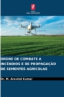 Image for Drone de Combate a Incendios E de Propagacao de Sementes Agricolas