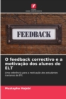 Image for O feedback correctivo e a motivacao dos alunos do ELT