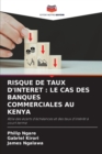 Image for Risque de Taux d&#39;Interet : Le Cas Des Banques Commerciales Au Kenya