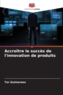Image for Accroitre le succes de l&#39;innovation de produits