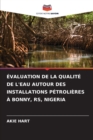 Image for Evaluation de la Qualite de l&#39;Eau Autour Des Installations Petrolieres A Bonny, Rs, Nigeria