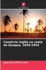 Image for Comercio ingles na costa de Quaqua, 1830-1854