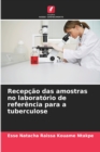Image for Recepcao das amostras no laboratorio de referencia para a tuberculose