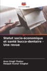 Image for Statut socio-economique et sante bucco-dentaire - Une revue