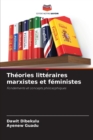 Image for Theories litteraires marxistes et feministes