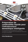Image for Preparation de combustible liquide pour l&#39;infrastructure domestique intelligente
