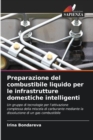 Image for Preparazione del combustibile liquido per le infrastrutture domestiche intelligenti