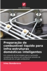 Image for Preparacao de combustivel liquido para infra-estruturas domesticas inteligentes