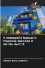Image for Il monopolio bancario francese secondo il diritto dell&#39;UE
