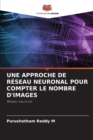 Image for Une Approche de Reseau Neuronal Pour Compter Le Nombre d&#39;Images