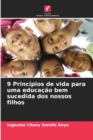 Image for 9 Principios de vida para uma educacao bem sucedida dos nossos filhos