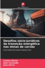 Image for Desafios socio-juridicos da transicao energetica nas minas de carvao