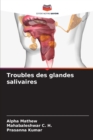 Image for Troubles des glandes salivaires