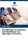 Image for Herstellung von Glukose und Bioethanol aus Spyrogyra africanus