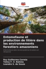 Image for Entomofaune et production de litiere dans les environnements forestiers amazoniens