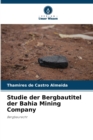 Image for Studie der Bergbautitel der Bahia Mining Company