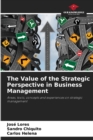 Image for The Value of the Strategic Perspective in Business Management