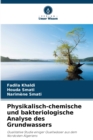 Image for Physikalisch-chemische und bakteriologische Analyse des Grundwassers
