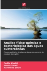 Image for Analise fisico-quimica e bacteriologica das aguas subterraneas