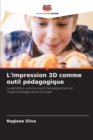 Image for L&#39;impression 3D comme outil pedagogique