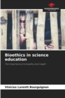 Image for Bioethics in science education
