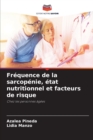 Image for Frequence de la sarcopenie, etat nutritionnel et facteurs de risque
