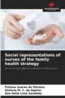 Image for Social representations of nurses of the family health strategy