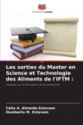 Image for Les sorties du Master en Science et Technologie des Aliments de l&#39;IFTM