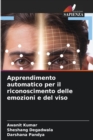 Image for Apprendimento automatico per il riconoscimento delle emozioni e del viso