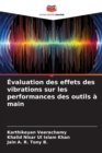 Image for Evaluation des effets des vibrations sur les performances des outils a main