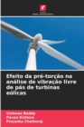 Image for Efeito da pre-torcao na analise de vibracao livre de pas de turbinas eolicas