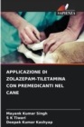 Image for Applicazione Di Zolazepam-Tiletamina Con Premedicanti Nel Cane