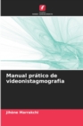 Image for Manual pratico de videonistagmografia