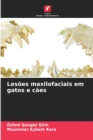 Image for Lesoes maxilofaciais em gatos e caes
