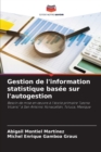 Image for Gestion de l&#39;information statistique basee sur l&#39;autogestion