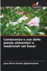 Image for Conoscenza e uso delle piante alimentari e medicinali nel Kasai